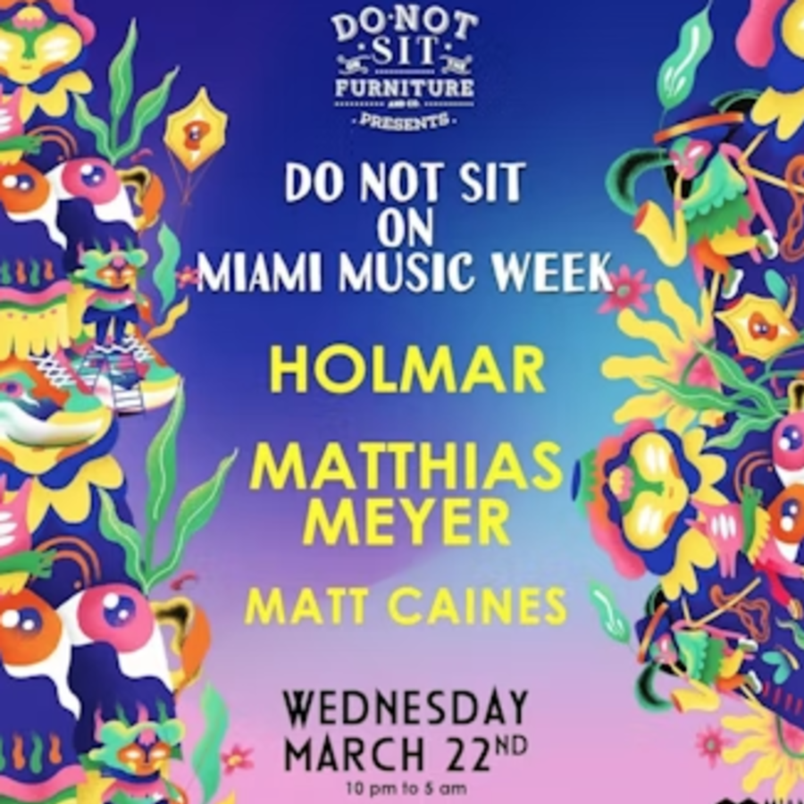 HOLMAR, MATTHIAS MEYER & MATT CAINES [Do Not Sit On Miami Music Week] Image
