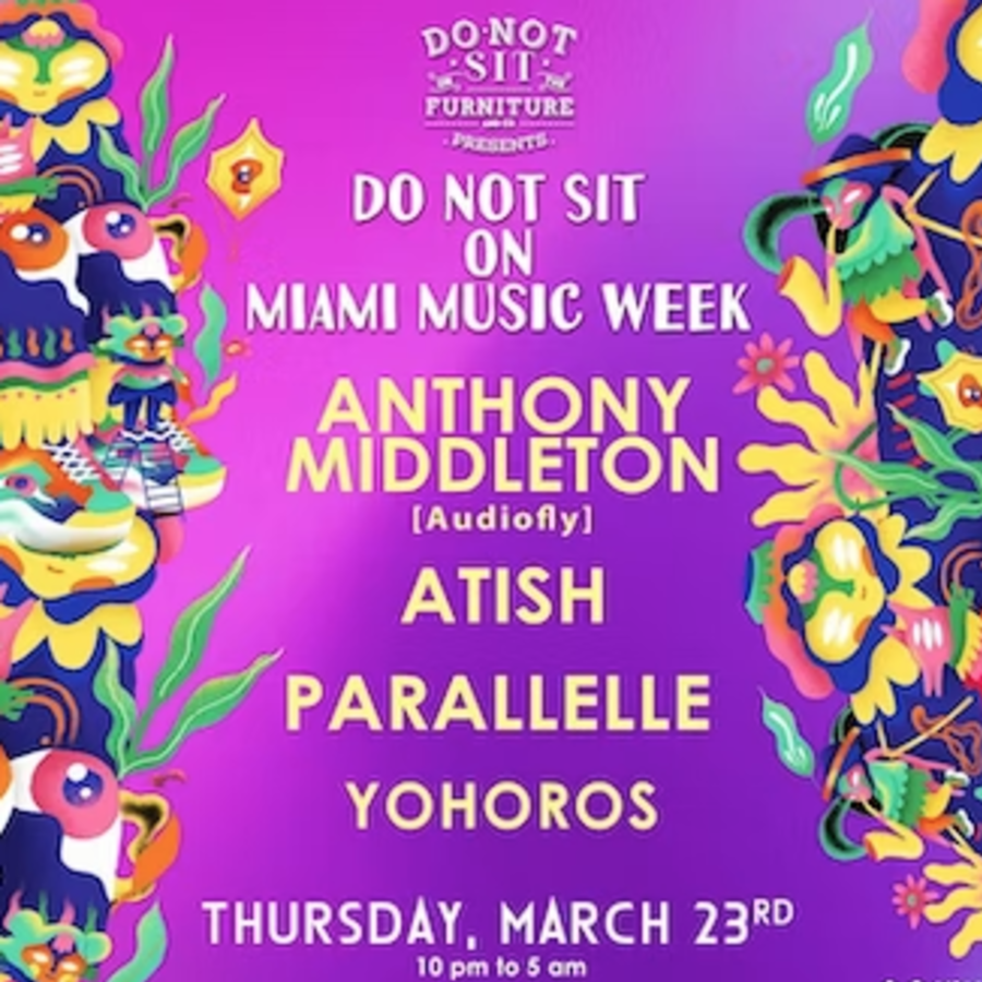 ANTHONY MIDDLETON [Audiofly], ATISH, PARALLELLE & YOHOROS [Do Not Sit On Miami Music Week] Image