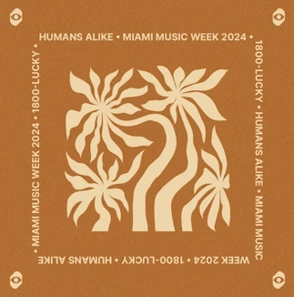 Humans Alike Presents (Miami Music Week 2024) Image