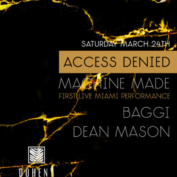 Access Denied with Machine Made, Baggi, & Dean Mason Image Access Denied with Machine Made, Baggi, & Dean Mason Image