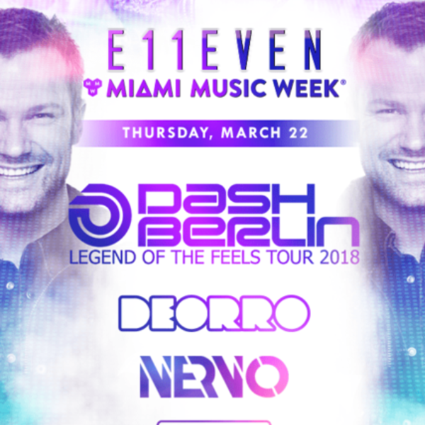 Dash Berlin at E11EVEN Image Dash Berlin at E11EVEN Image
