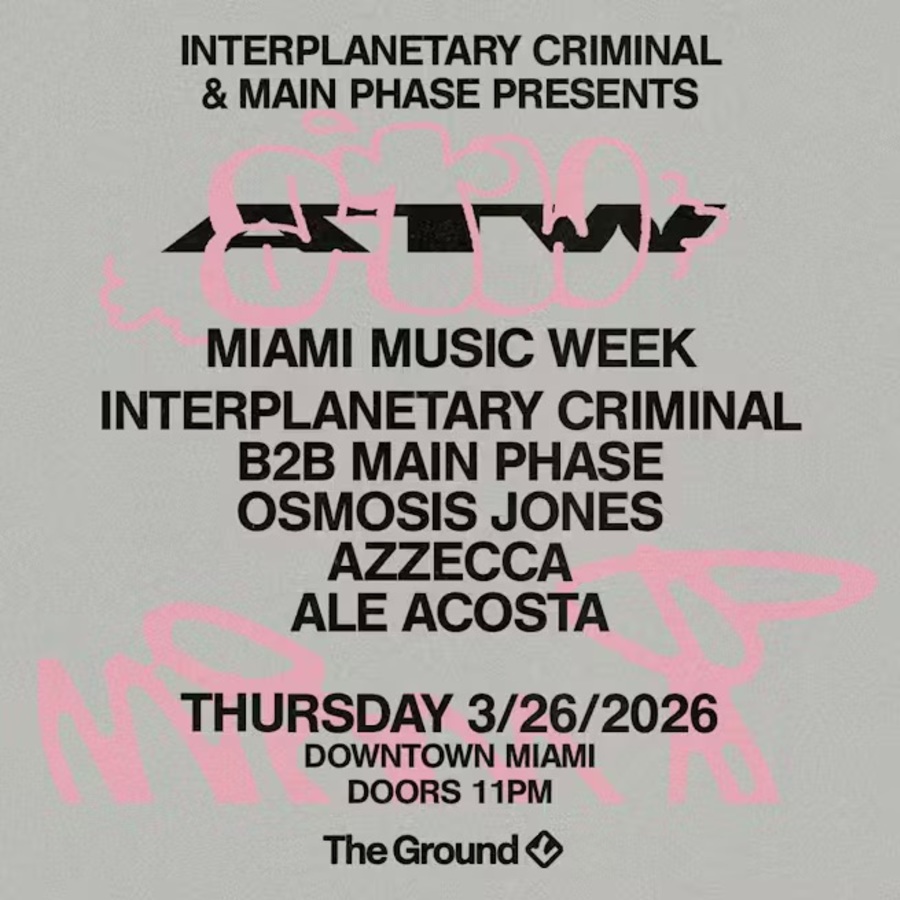 Interplanetary Criminal + Main Phase Present: ATW Records Miami Music Week Image