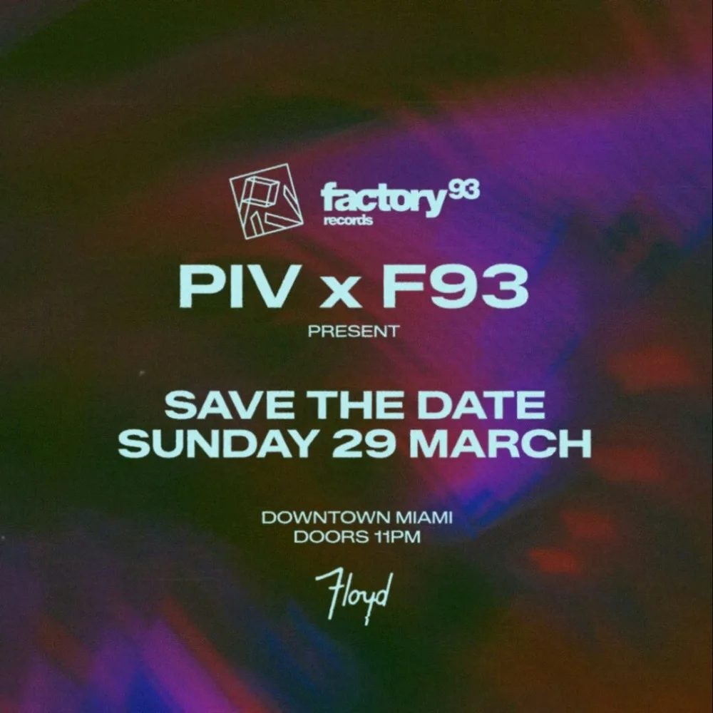 F93 x PIV Records: Miami Music Week 2026 Image