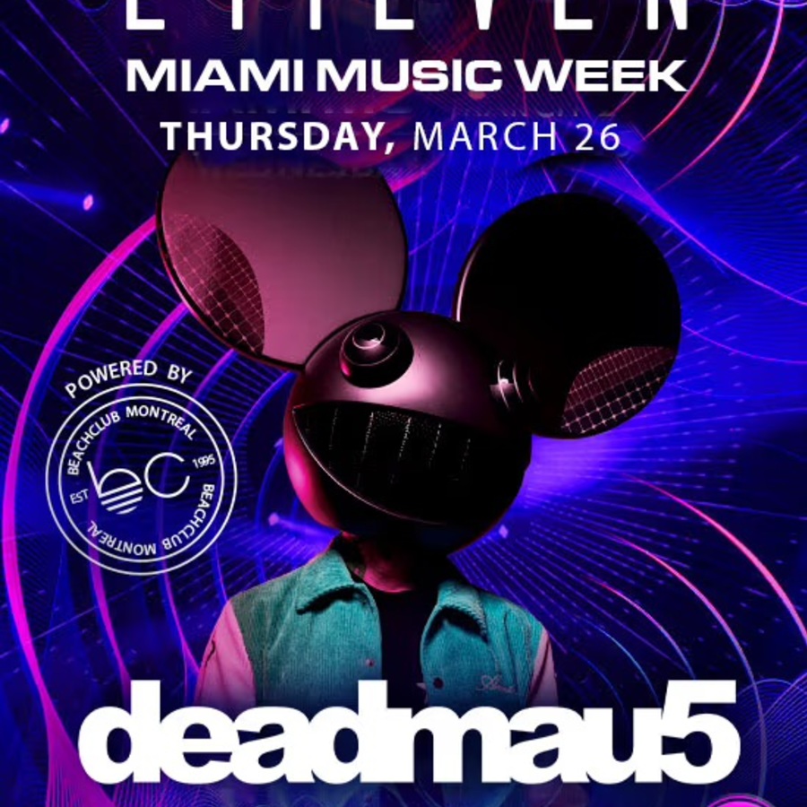 DEADMAU5: MIAMI MUSIC WEEK AT E11EVEN Image
