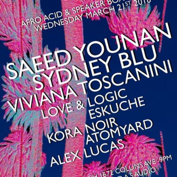 Afro Acid & Speaker Box present Saeed Younan, Sydney Blu and More Image Afro Acid & Speaker Box present Saeed Younan, Sydney Blu and More Image