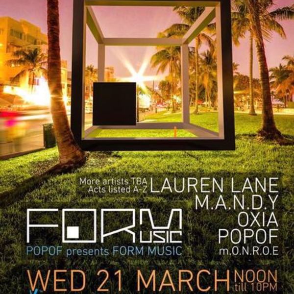 Popof presents Form Music + M.A.N.D.Y. + Lauren Lane and OXIA Image Popof presents Form Music + M.A.N.D.Y. + Lauren Lane and OXIA Image