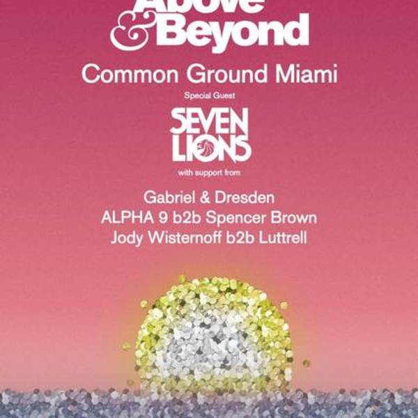 Above & Beyond: Common Ground Miami Image Above & Beyond: Common Ground Miami Image