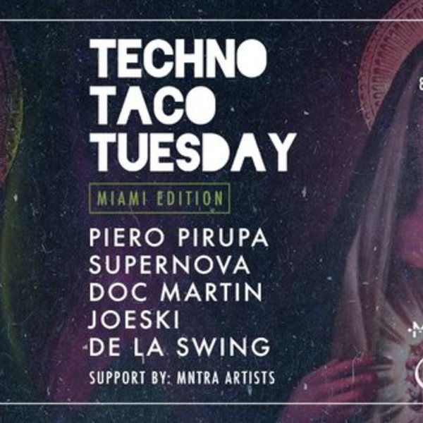 MNTRA presents Techno Taco Tuesday Image MNTRA presents Techno Taco Tuesday Image